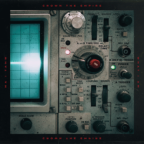 Crown The Empire : What I Am